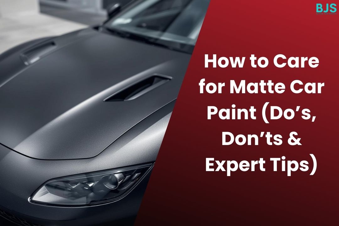 How to Care for Matte Car Paint (Do’s, Don’ts & Expert Tips)