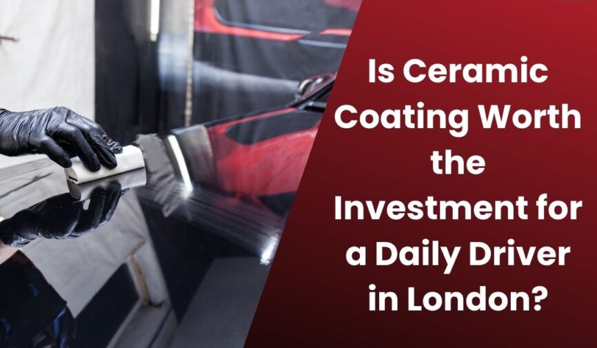 is Ceramic Coating Worth the Investment