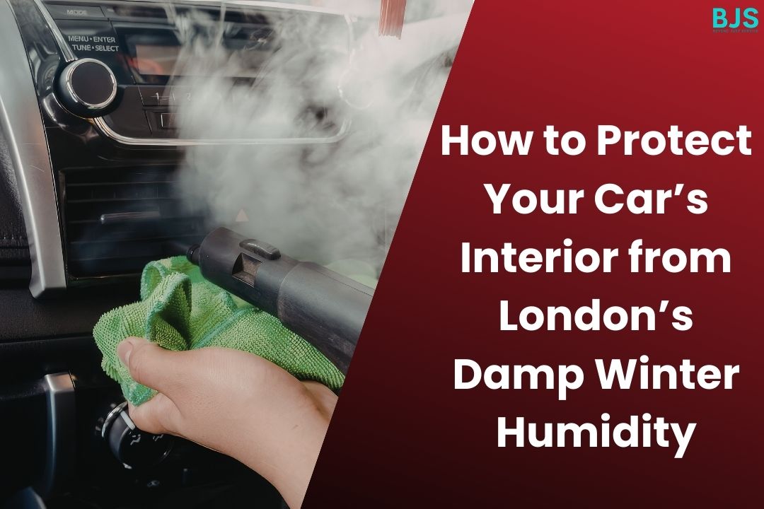How to Protect Your Car’s Interior from London’s Damp Winter Humidity